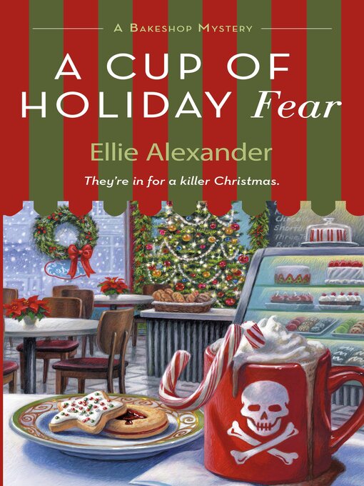 Title details for A Cup of Holiday Fear by Ellie Alexander - Available